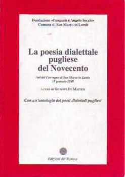 Visualizza i dettagli per POESIA DIALETTALE PUGLIESE DEL NOVECENTO CON UN`ANTOLOGIA DEI POETI DIALETTALI PUGLIESI Immagine di POESIA DIALETTALE PUGLIESE DEL NOVECENTO CON UN`ANTOLOGIA DEI POETI DIALETTALI PUGLIESI